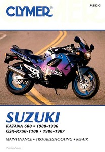 Book: Suzuki GSX 600F Katana (1988-1996) / GSX-R 750 - GSX-R 1100 (1986-1987) - Clymer Motorcycle Service and Repair Manual