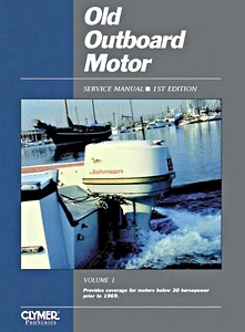 Livre : Old Outboard Motor Service Manual (Vol. 1) - motors below 30 hp (1955-1968)