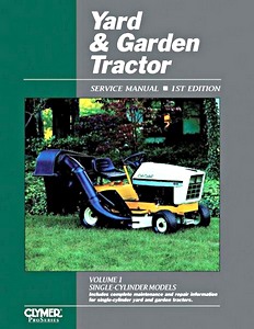 Book: Yard & Garden Tractor Service Manual (Volume 1) - Single-Cylinder Models (through 1990) - Clymer ProSeries Service and Repair Manual