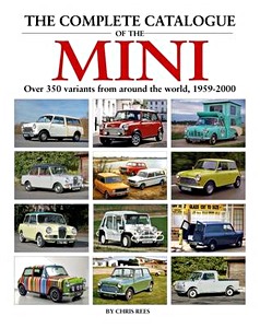 Okładka książki The Complete Catalogue of the Mini - Over 350 variants from around the world 1959-2000