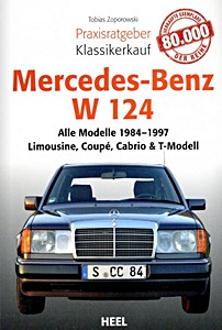 Okładka książki Mercedes-Benz W 124: Alle Modelle (1984-1997) - Limousine, Coupé, Cabrio & T-Modell