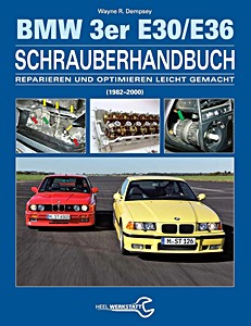 Okładka instrukcji napraw BMW 3er E30 / E36 Schrauberhandbuch - Reparieren und Optimieren leicht gemacht (1982-2000)