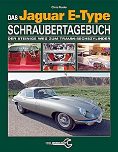 Okładka instrukcji napraw Das Jaguar E-Type Schraubertagebuch: Der steinige Weg zum Traum-Sechszylinder