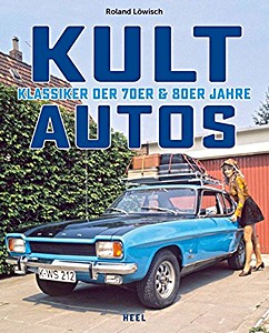 Okładka książki Kultautos: Klassiker der 70er und 80er Jahre
