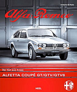 Livre : Alfa Romeo Alfetta Coupe GT/GTV: Der Keil aus Arese