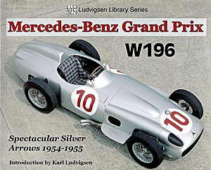 Okładka książki Mercedes Benz Grand Prix W196: Spectacular Silver Arrows 1954-1955