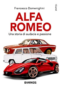 Livre: Alfa Romeo - Una storia di audacia e passione