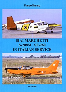 Livre : Siai Marchetti S-208M and SF-260 in Italian Service