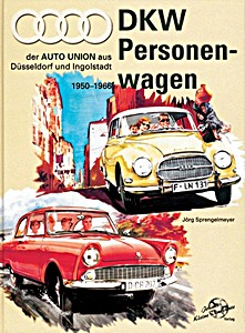 Okładka książki DKW Personenwagen der Auto Union aus Ingolstadt und Düsseldorf 1950-1966
