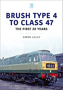 Livre: Brush Type 4 to Class 47 - The first 25 Years