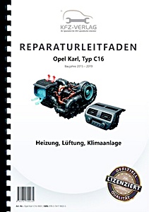 Instrukcja napraw: Opel Karl (Typ C16, 2015-2019) - Heizung, Lüftung, Klimaanlage