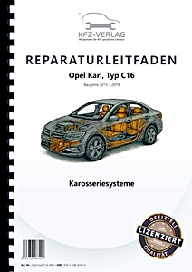 Instrukcja napraw: Opel Karl (Typ C16, 2015-2019) - Karosseriesysteme