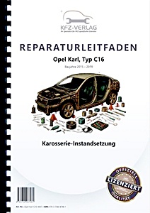 Instrukcja napraw: Opel Karl (Typ C16, 2015-2019) - Karosserie-Instandsetzung