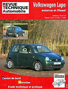 Book: Volkswagen Lupo - essence 1.0 et 1.4 / diesel 1.2 TDi, 1.4 TDi et 1.7 SDi - L'Expert Automobile