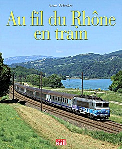 Cubierta libro Au fil du Rhône en train