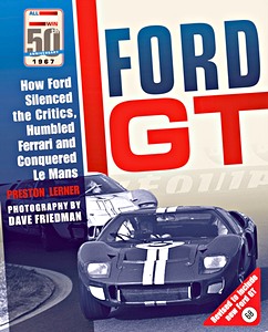 GMBK47874 Okładka książki Ford GT : How Ford Silenced the Critics, Humbled Ferrari and Conquered Le Mans