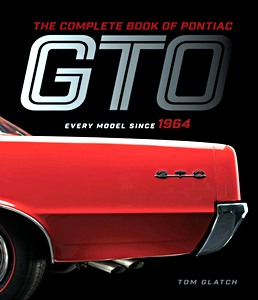 Okładka książki The Complete Book of Pontiac GTO : Every Model Since 1964