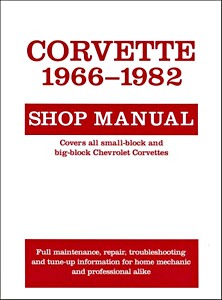 Okładka instrukcji napraw Corvette 1966-1982 Shop Manual - Covers all small-block and big-block Chevrolet Corvettes