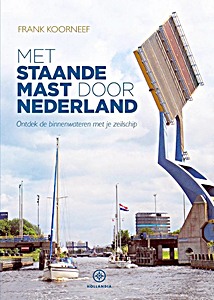 Buch: Met staande mast door Nederland