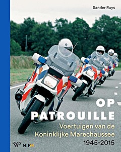 Omslag van het boek: Op patrouille - Voertuigen van de Koninklijke Marechaussee, 1945-2015