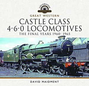 Livre: GW Castle Class 4-6-0 Locomotives - The Final Years