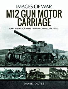 GPAS43527 Omslag boek M12 Gun Motor Carriage - Rare Photographs from Wartime Archives