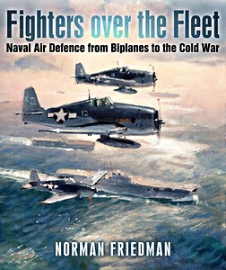 GPAS24046 Cover book Fighters Over the Fleet : Naval Air Defence from Biplanes to the Cold War