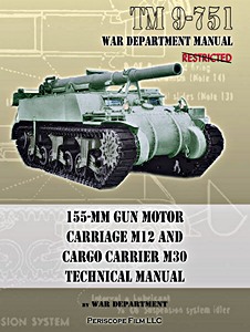 Omslag boek 155-mm Gun Motor Carriage M12 and Cargo Carrier M30 - Technical Manual (TM9-751)