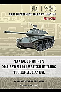 Omslag boek Tanks, 76-MM Gun M41 and M41A1 Walker Bulldog - Field Manual (FM17-80)