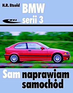 Cover repair manual BMW serii 3 - benzyna i diesel (typu E36, modele 1989-2000)