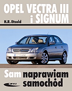 GWKL18136 Okładka instrukcji napraw Opel Vectra III (03/2002 - 07/2008) i Signum (03/2003 - 07/2008) - benzyna i diesel