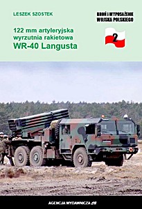 Omslag van het boek: 122 mm artyleryjska wyrzutnia rakietowa WR40 Langusta | Broń i Wyposażenie Wojska Polskiego (2)