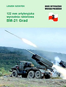 Omslag van het boek: 122 mm artyleryjska wyrzutnia rakietowa BM-21 Grad | Broń i Wyposażenie Wojska Polskiego (3)