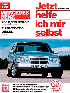 Livre : Mercedes-Benz 200 D, 250 D, 300 D / E200, E 250, E300 Diesel (W124) (12/1984-6/1995) - Jetzt helfe ich mir selbst