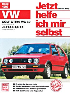 Livre: VW Golf GTI / 16V / G90 (1/1984-7/1991), Jetta GT / GTX (10/1984-7/1991) - Jetzt helfe ich mir selbst
