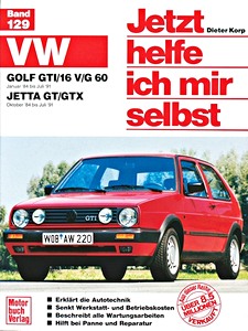 Boek: VW Golf GTI / 16V / G90 (1/1984-7/1991), Jetta GT / GTX (10/1984-7/1991) - Jetzt helfe ich mir selbst