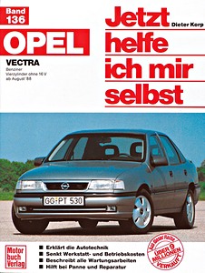 Książka: Opel Vectra - Vierzylinder Benziner - ohne 16V (ab 08/1988) - Jetzt helfe ich mir selbst