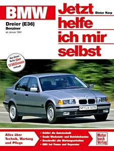 Boek: BMW 3er (E36) - Benziner 316i, 318i, 318is (1/1991-1998) - Jetzt helfe ich mir selbst