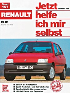 Book: Renault Clio - Benzin- und Dieselmotoren (1/1991-9/1998) - Jetzt helfe ich mir selbst