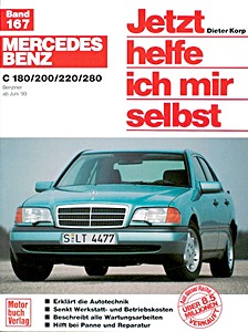 Książka: Mercedes-Benz C 180, C 200, C 220, C 280 - Benziner (W 202) (6/1993-6/2000) - Jetzt helfe ich mir selbst