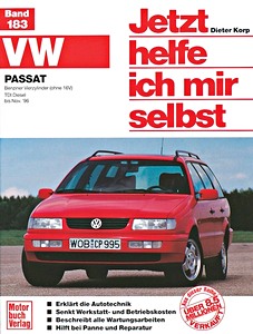 Książka: VW Passat - Benziner Vierzylinder (ohne 16 V) / TDI Diesel (11/1993-11/1996) - Jetzt helfe ich mir selbst