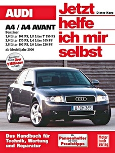 Książka: Audi A4 / A4 Avant - Benziner (2000-2005) - Jetzt helfe ich mir selbst