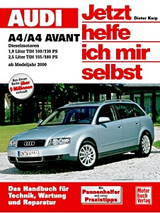 Livre : Audi A4 / A4 Avant - Dieselmotoren 1.9 TDI / 2.5 TDI (2000-2005) - Jetzt helfe ich mir selbst