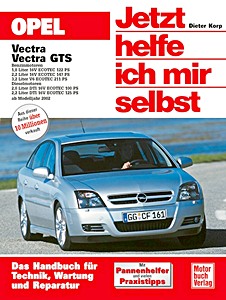 Book: Opel Vectra und Vectra GTS - Benzin- und Dieselmotoren (ab Modelljahr 2002) - Jetzt helfe ich mir selbst