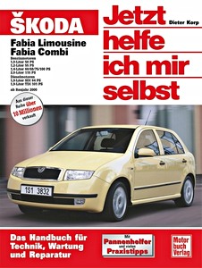 Książka: Skoda Fabia Limousine / Combi - Benzin- und Dieselmotoren (2000-2007) - Jetzt helfe ich mir selbst