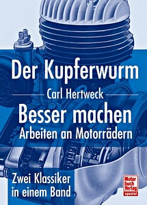 Buch: Der Kupferwurm / Besser machen - Arbeiten an Motorrädern - Zwei Klassiker in einem Band
