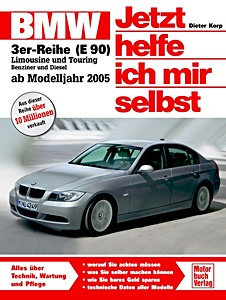 Livre: BMW 3er-Reihe (E 90) Limousine und Touring - Benzin- und Dieselmotoren (ab Modelljahr 2005) - Jetzt helfe ich mir selbst