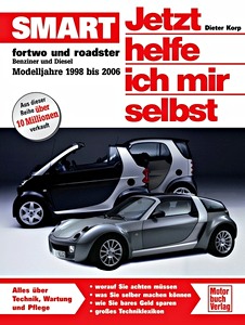 Book: Smart fortwo und roadster - Benzin- und Dieselmotoren (Modelljahre 1998-2006) - Jetzt helfe ich mir selbst