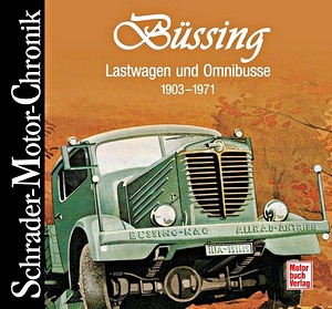 Buch: Büssing Lastwagen und Omnibusse - 1903-1971 (Schrader Motor Chronik)