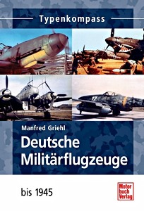 Livre: Deutsche Militärflugzeuge bis 1945 (Typen-Kompass)
